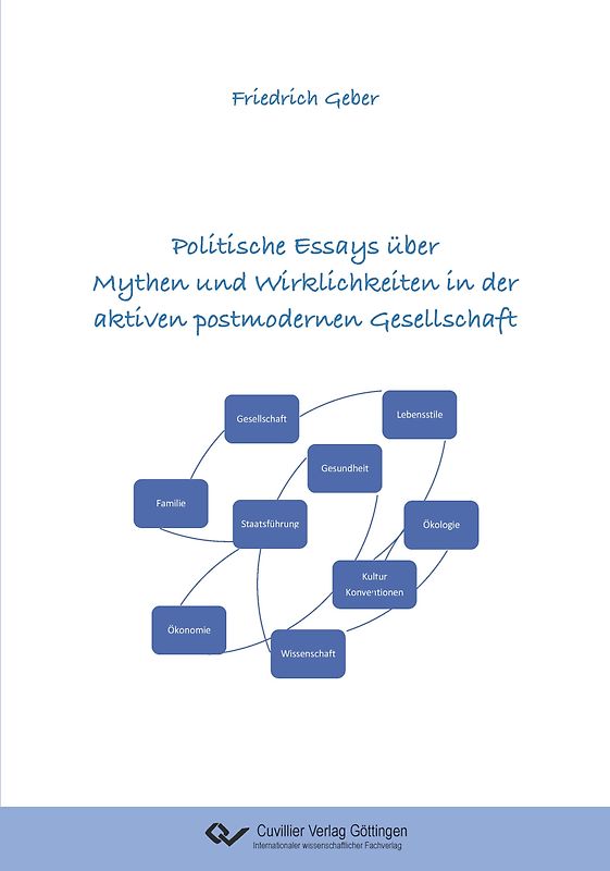 Politische Essays über Mythen und Wirklichkeiten in der aktiven postmodernen Gesellschaft
