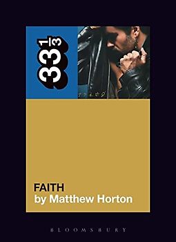 George Michael's Faith (33 1/3)