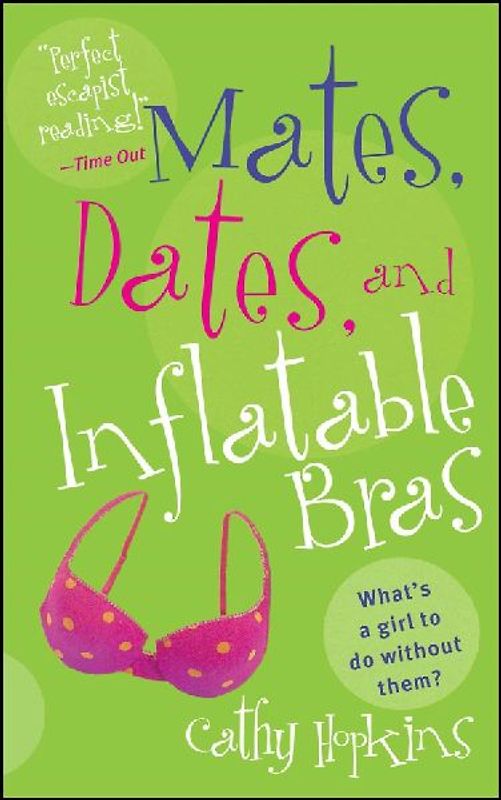 Mates, Dates, and Inflatable Bras