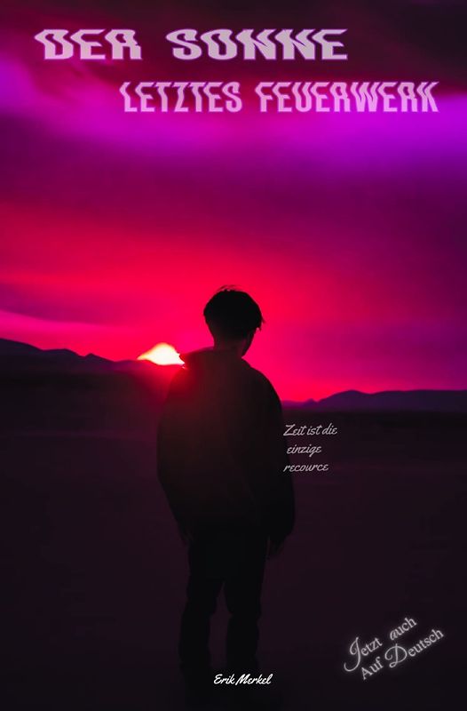 Der Sonne letztes Feuerwerk