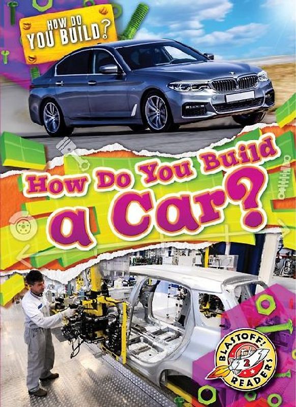 How Do You Build a Car?