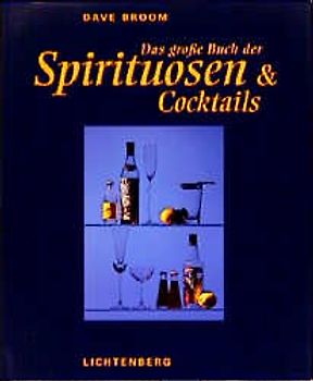 Das grosse Buch der Spirituosen & Cocktails