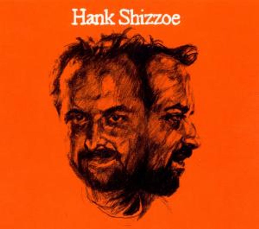 Hank Shizzoe - Hank Shizzoe