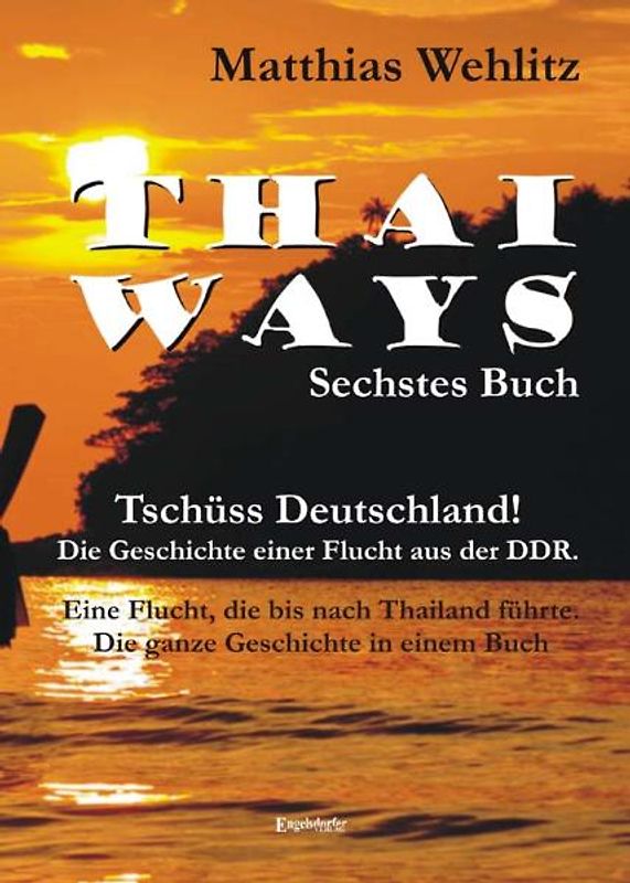 Thai Ways - Sechstes Buch: Tschüss Deutschland!