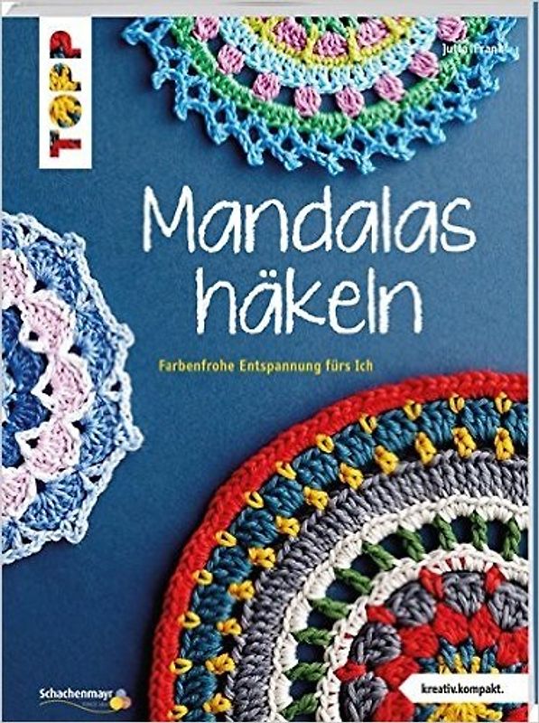 Mandalas häkeln (kreativ.kompakt.)