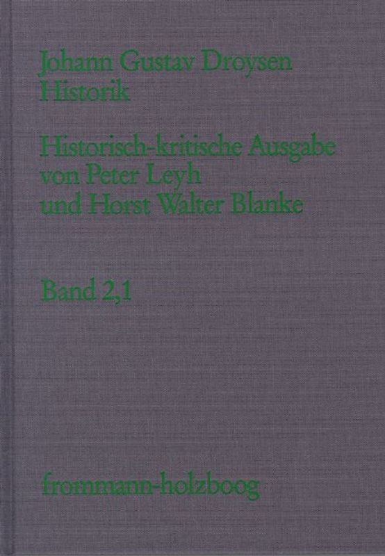 Johann Gustav Droysen: Historik / Band 2,1-2