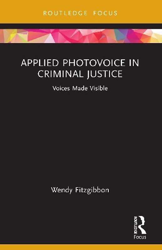 Applied Photovoice in Criminal Justice