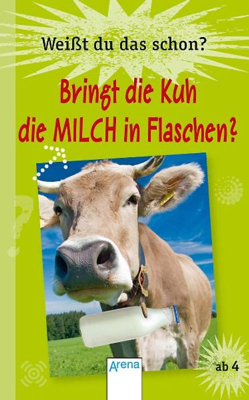 Weißt du das schon? - Bringt die Kuh die Milch in Flaschen?