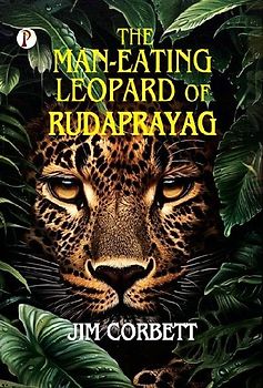 The Man-Eating Leopard of Rudraprayag