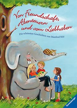 Von Freundschaft, Abenteuern und vom Liebhaben