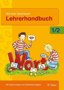 Das Auer Sprachbuch 1/2. Lehrerhandbuch mit Kopiervorlagen und Stoffverteilungsplan