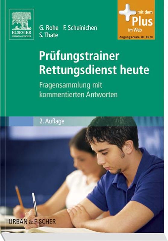 Prüfungstrainer Rettungsdienst heute. Fragensammlung mit kommentierten Antworten - mit Zugang zum Elsevier-Portal