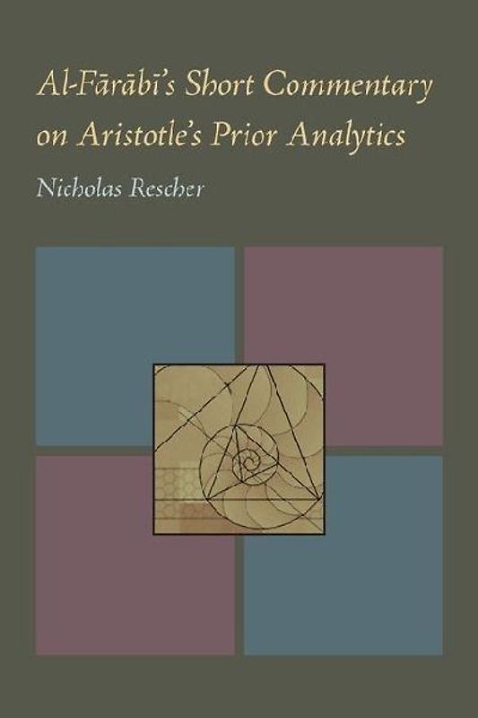 Al-Farabi's Short Commentary on Aristotle's Prior Analytics