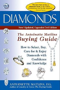 Diamonds (3rd Edition): The Antoinette Matlin's Buying Guide