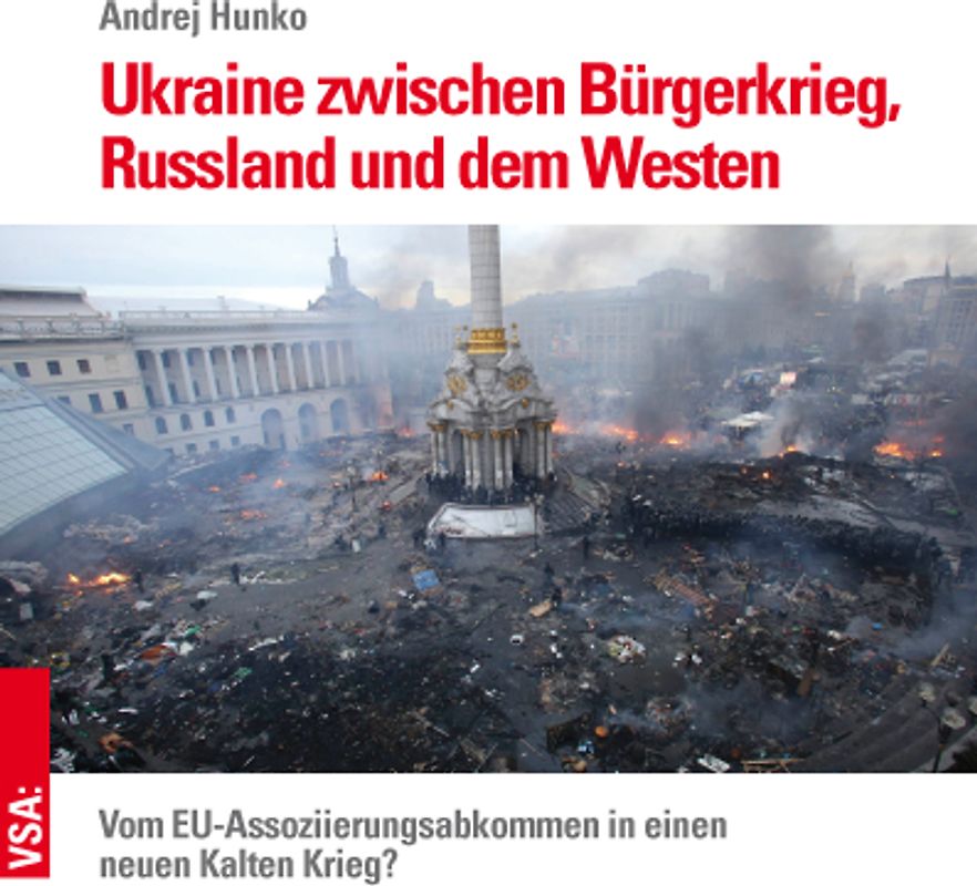 Ukraine zwischen Bürgerkrieg, Russland und dem Westen