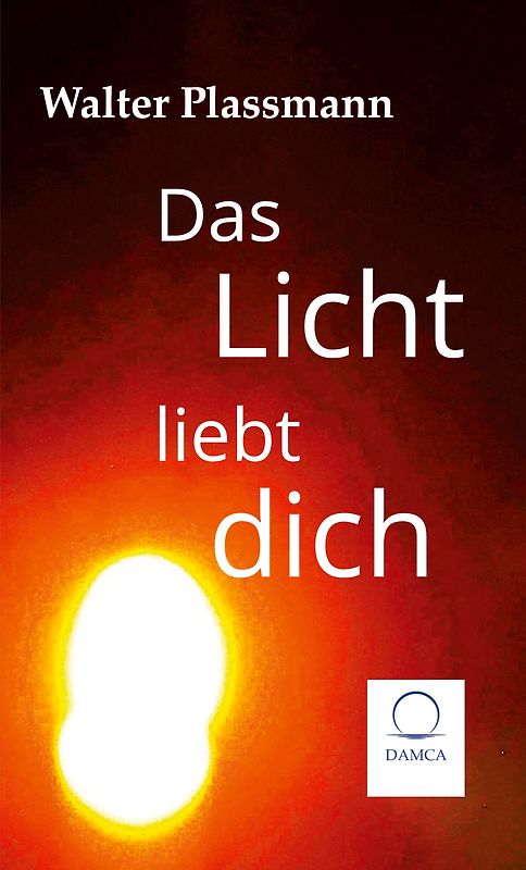 Das Licht liebt dich