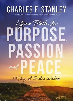 Your Path to Purpose, Passion, and Peace