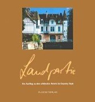 Landpartie. Ein Ausflug zu den schönsten Hotels im Country Style