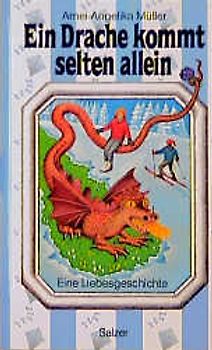 Ein Drache kommt selten allein. Eine Liebesgeschichte