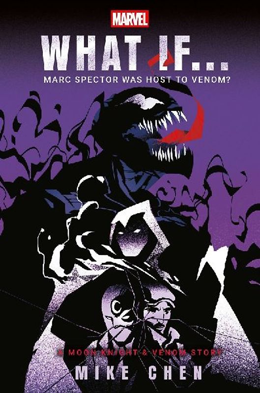 Marvel: What If . . . Marc Spector Was Host to Venom? (A Moon Knight & Venom Story)