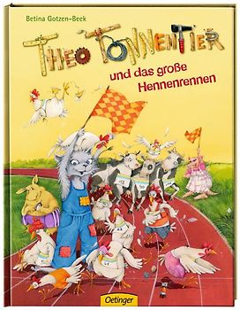 Theo Tonnentier und das große Hennenrennen