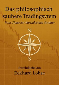 Finanzen / Das philosophisch saubere Tradingsystem