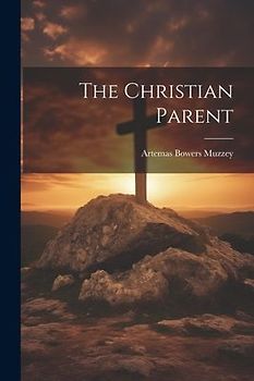 The Christian Parent