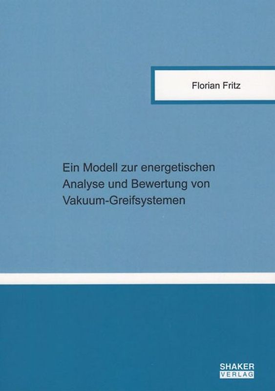 Ein Modell zur energetischen Analyse und Bewertung von Vakuum-Greifsystemen