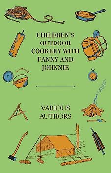Children's Outdoor Cookery with Fanny and Johnnie