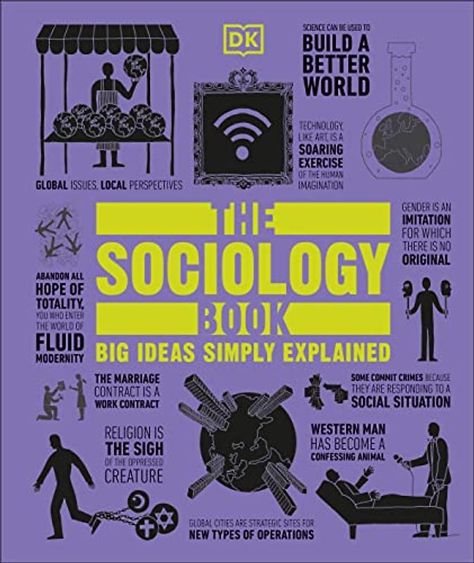 The Sociology Book (Big Ideas Simply Explained) - DK Publishing