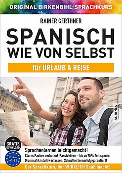 Spanisch wie von selbst für Urlaub & Reise (ORIGINAL BIRKENBIHL)