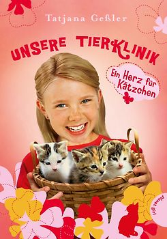 Unsere Tierklinik, Band 4: Ein Herz für Kätzchen