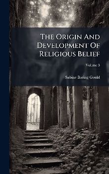 The Origin And Development Of Religious Belief
