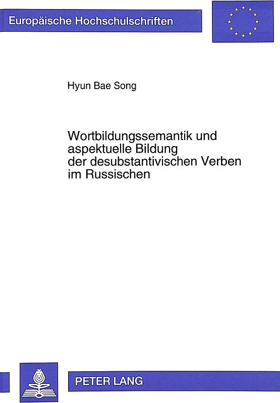 Wortbildungssemantik und aspektuelle Bildung der desubstantivischen Verben im Russischen