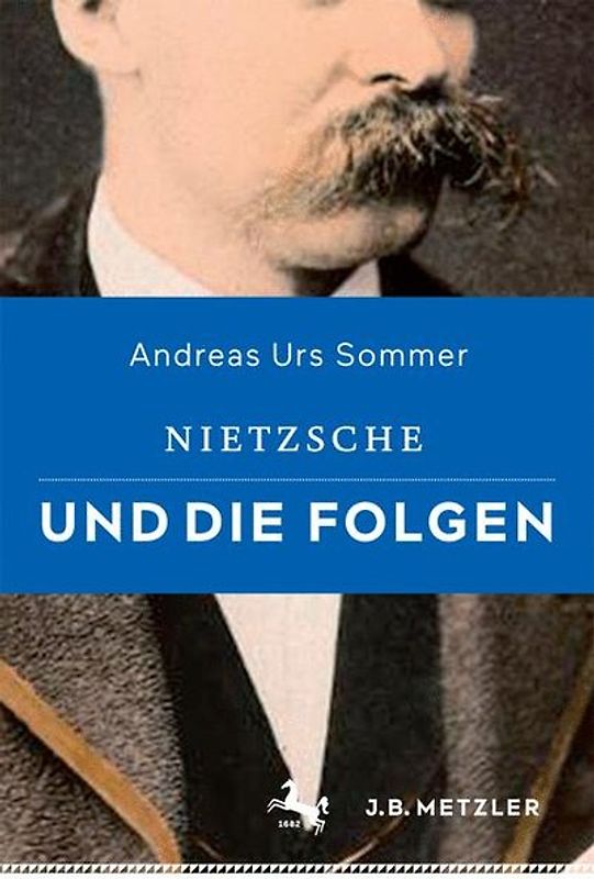 Nietzsche und die Folgen