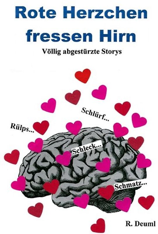 Rote Herzchen fressen Hirn