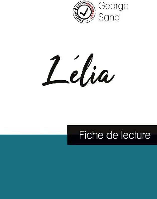 Lélia de George Sand (fiche de lecture et analyse complète de l'oeuvre)
