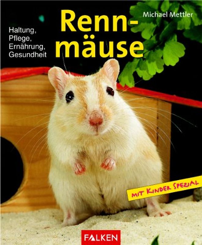 Rennmäuse. Haltung - Pflege - Ernährung - Gesundheit
