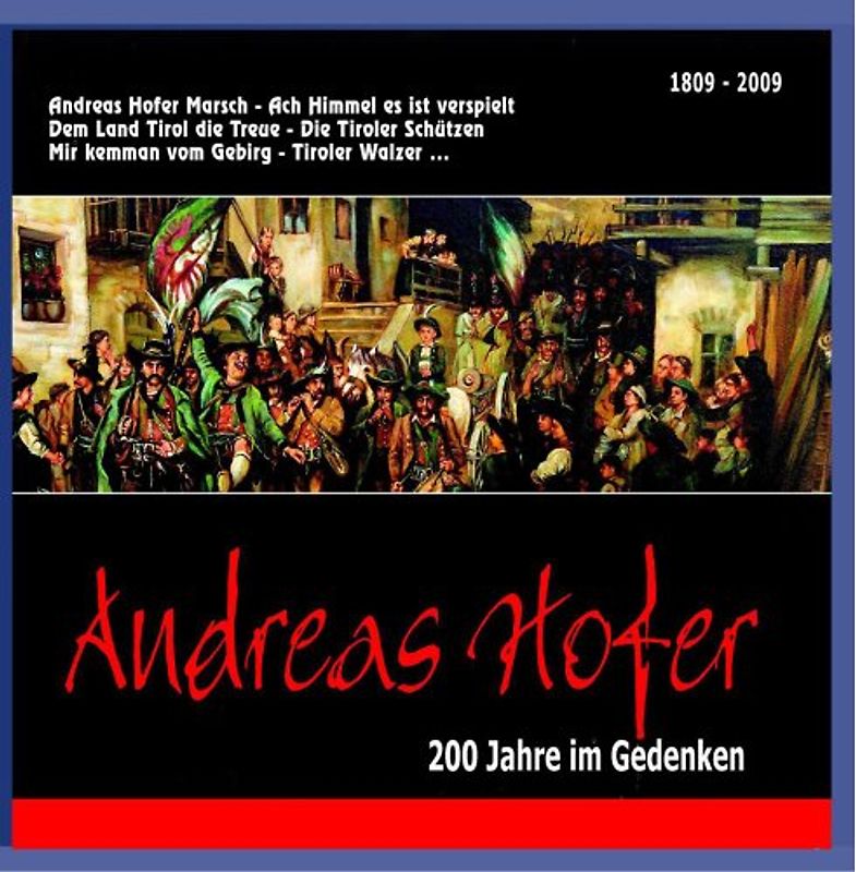 Various Artists - Andreas Hofer - 200 Jahre im Gedenken