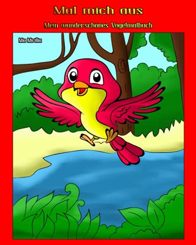 Mal mich aus: Mein wunderschönes Vogelmalbuch | Ausmalbuch für Kinder ab 4 Jahren