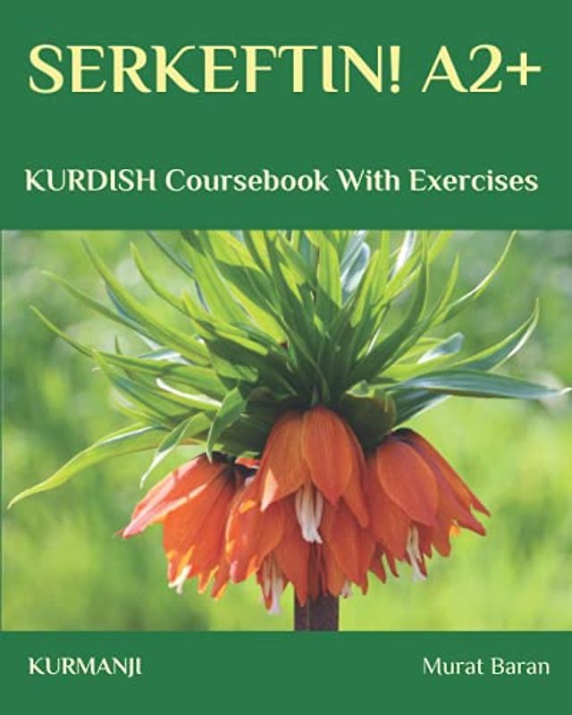 SERKEFTIN! A2+: Kurdish Course Book With Exercises