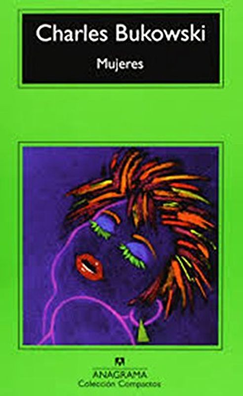 Mujeres (Compactos Anagrama, Band 95) - Bukowski, Charles