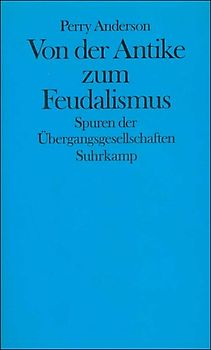 Von der Antike zum Feudalismus
