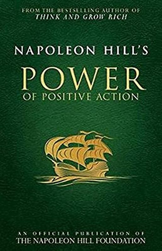 Napoleon Hill's Power of Positive Action