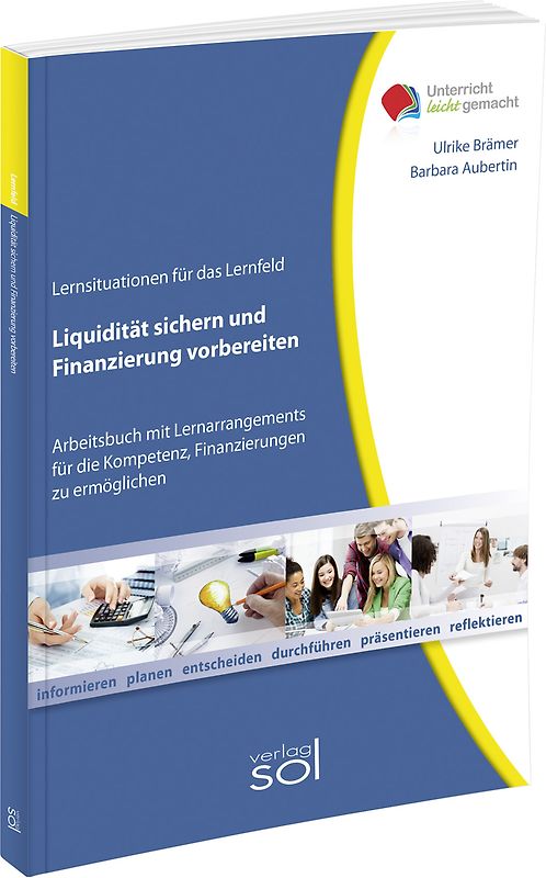 Lernfeld: Liquidität sichern und Finanzierung vorbereiten inkl. E-Book