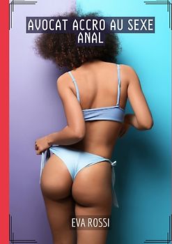 Avocat Accro au Sexe Anal