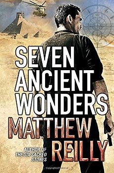 Seven Ancient Wonders (Jack West Junior 1) - Matthew Reilly