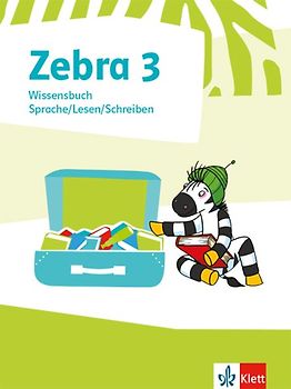 Zebra 3. Wissensbuch Sprache/Lesen/Schreiben Klasse 3