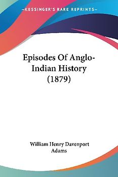 Episodes Of Anglo-Indian History (1879)
