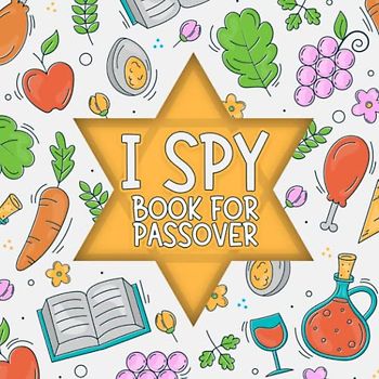 I Spy Book For Passover: A Fun Educational Guessing Game Alphabet Coloring Pages, ABC Learning Activity For Pesach, Jewish Holiday Gift For Boys and Girls